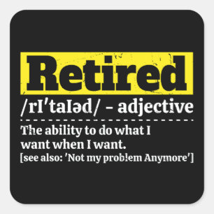 Funny Retired Definition Humor Retirement Gift Square Sticker