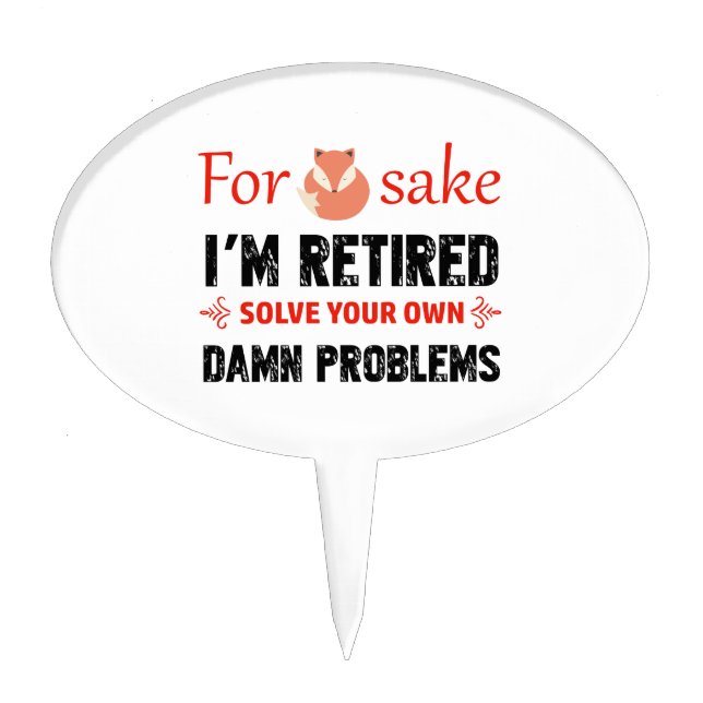 Funny Retired designs Cake Topper (Front)