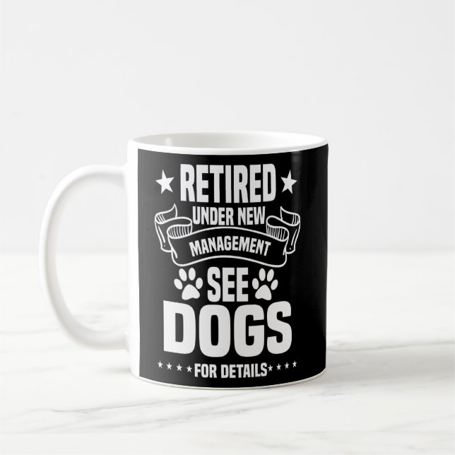 Funny Retired Dog Owner Under New Management Dog  Coffee Mug (Left)