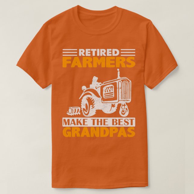 Funny Retired Farmer Tractor Grandpas  T-Shirt (Design Front)