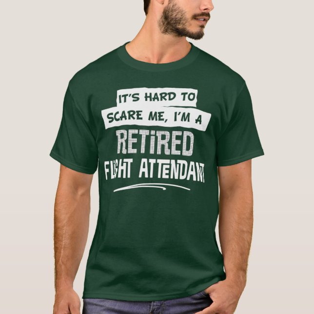 Funny Retired Flight Attendant Design for Men T-Shirt (Front)