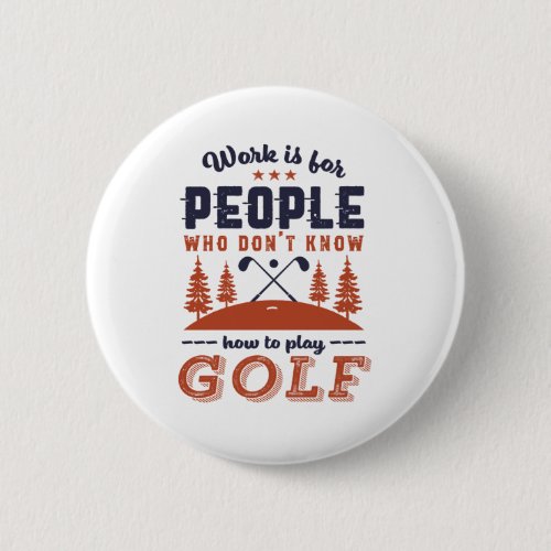 Funny Retired Golf Player Golfer Dad Love Golfing Button