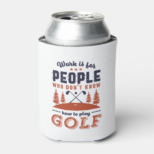 Funny Retired Golf Player Golfer Dad Love Golfing Can Cooler