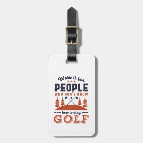 Funny Retired Golf Player Golfer Dad Love Golfing Luggage Tag