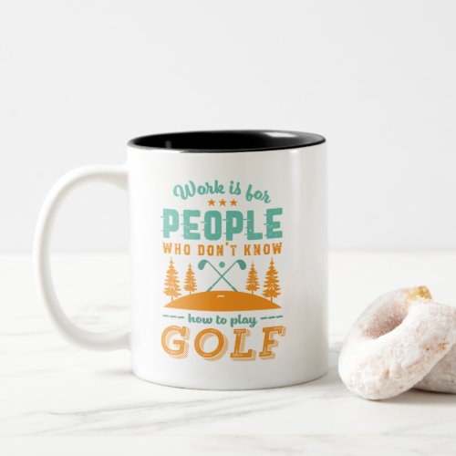 Funny Retired Golf Player Golfer Love Golfing Two_Tone Coffee Mug