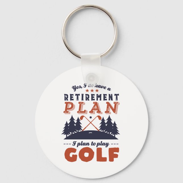 Funny Retired Golf Player Retirement Plan Golfing Keychain (Front)