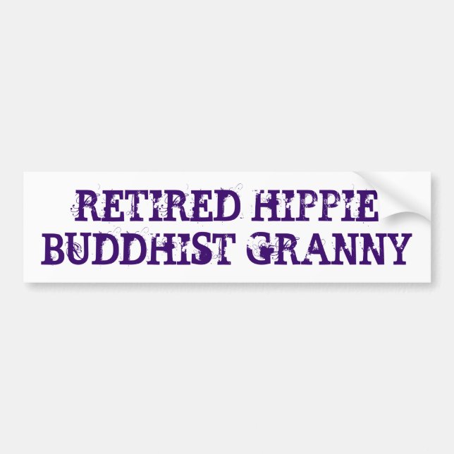 Funny Retired Hippie Buddhist Granny Bumper Sticker (Front)