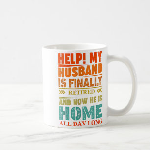 Funny Retired Husband Retirement Quote For A Wife Coffee Mug
