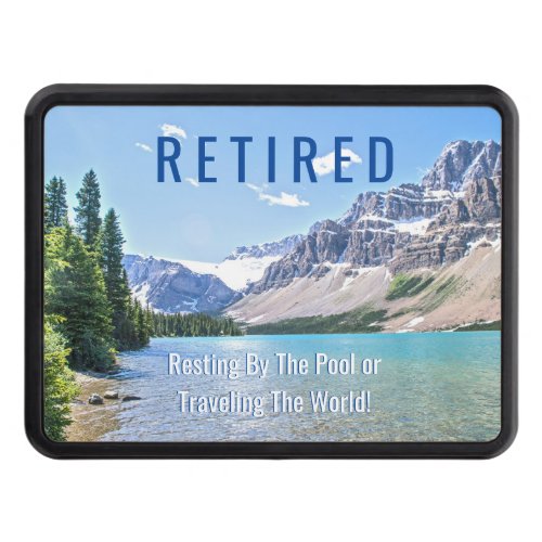 Funny Retired Lake Mountains DIY Gag Message Blue Hitch Cover