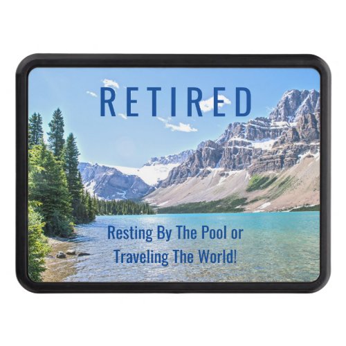 Funny Retired Lake Mountains DIY Gag Message Blue Hitch Cover