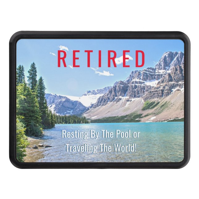 Funny Retired, Lake Mountains, DIY Gag Message Hitch Cover (Front)