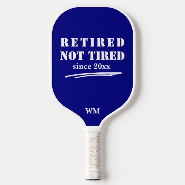 Funny Retired not Tired Year Initials Blue White Pickleball Paddle (Front)