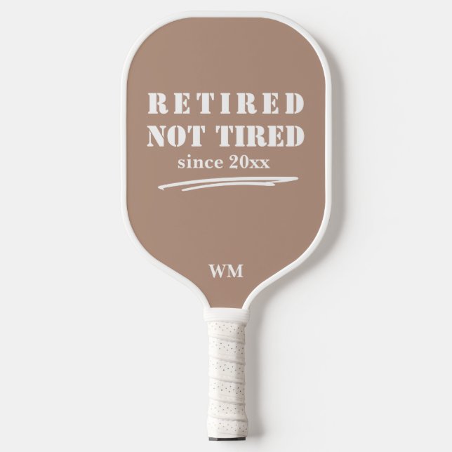 Funny Retired not Tired Year Initials Khaki White Pickleball Paddle (Front)