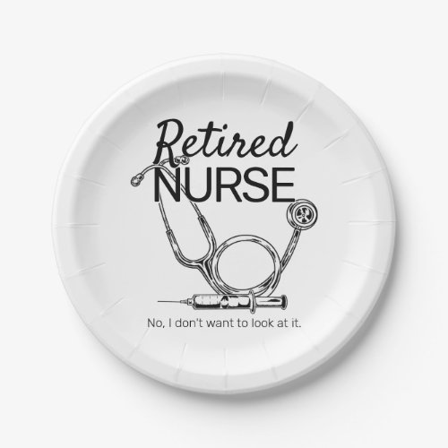 Funny Retired Nurse Dont Want to Look Retirement Paper Plates