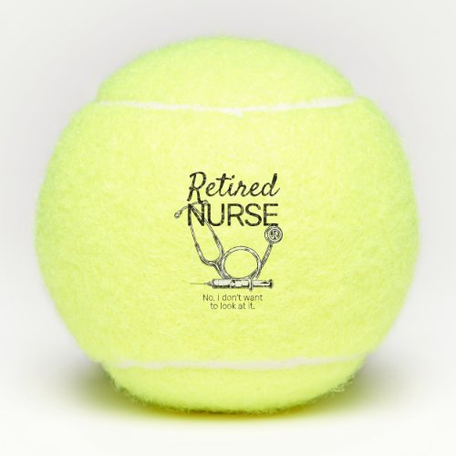 Funny Retired Nurse Dont Want to Look Retirement Tennis Balls