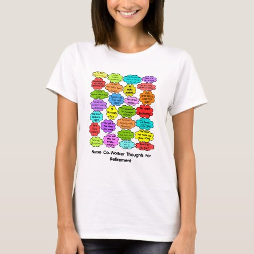 Funny Retired Nurse Gifts Co_Worker Thoughts T_Shirt