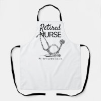 Funny Retired Nurse RN Retirement Medical Apron