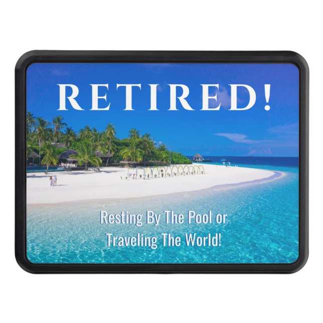 Funny Retired, Ocean & Palm Trees, DIY Message Hit Hitch Cover (Front)