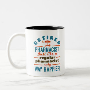 Funny Retired Pharmacist Way Happier Two-Tone Coffee Mug