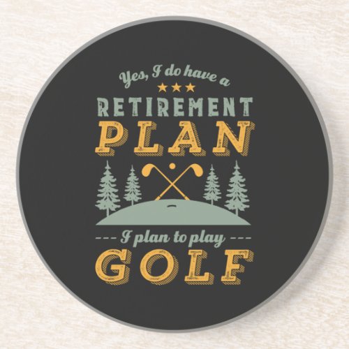 Funny Retired Quote Retirement Plan Play Golf Coaster