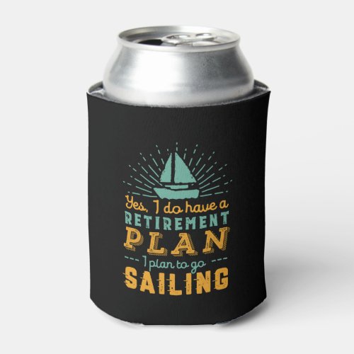 Funny Retired Sailor Retirement Plan Sailing Ship Can Cooler