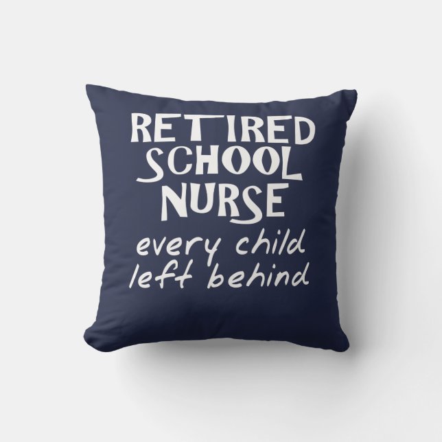 Funny Retired School Nurse Throw Pillow (Front)