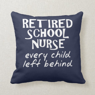 Funny Retired School Nurse Throw Pillow