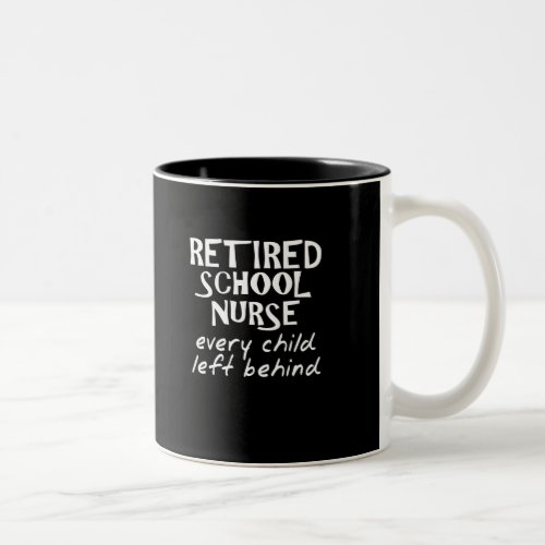 Funny Retired School Nurse Two_Tone Coffee Mug