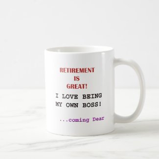 Funny Retired Slogan Coffee Mug