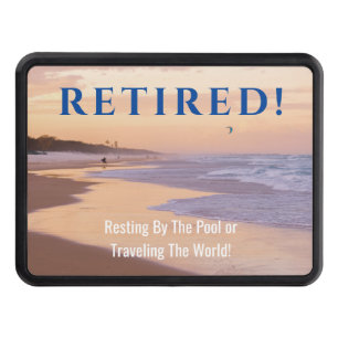 Funny Retired, Sunset Beach, DIY Message Hitch Cover