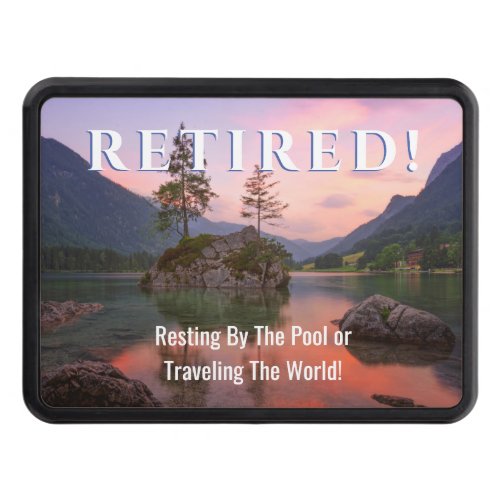 Funny Retired Sunset Lake DIY Message Hitch Cover