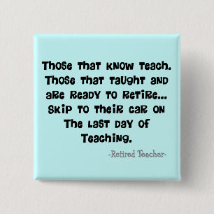 Funny Retired Teacher Gifts Button