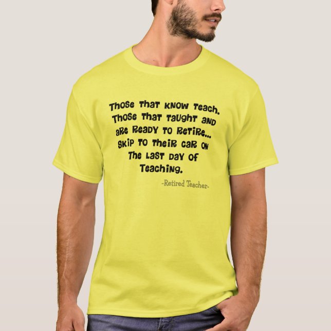 Funny Retired Teacher Gifts T-Shirt (Front)