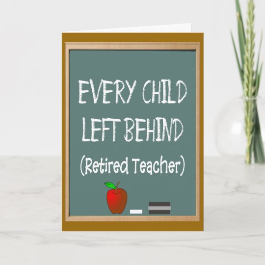 Funny Retired Teacher Greeting Card | Zazzle.com