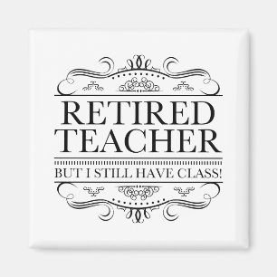 Funny Retired Teacher Magnet