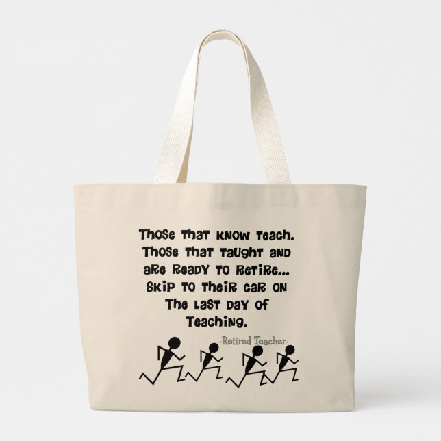 Funny Retired Teacher Quote Large Tote Bag (Back)