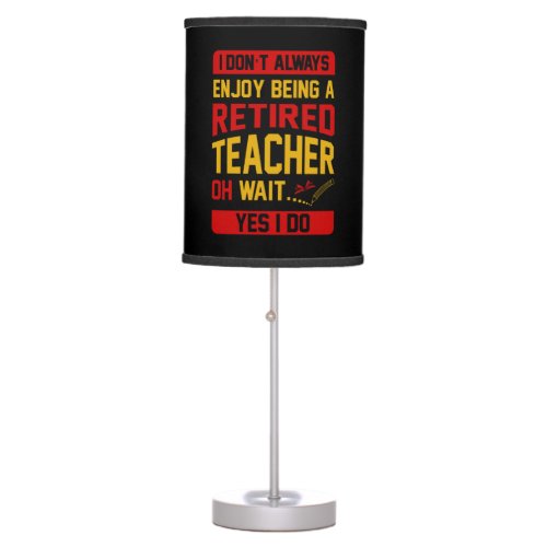 Funny retired Teacher word art Table Lamp