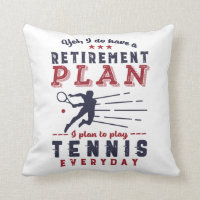 Funny Retired Tennis Player Quote Retirement Plan Throw Pillow