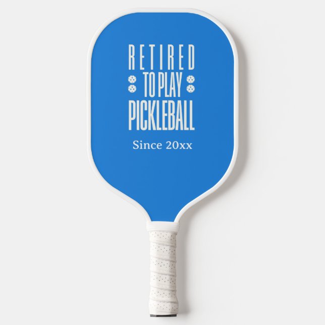Funny Retired to Play Pickleball Year Blue White Paddle (Front)