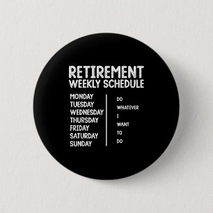 Funny Retiremen For Men Women Retired Retiree Button