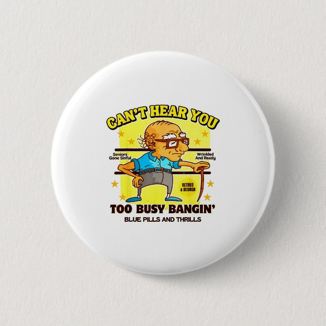 Funny Retirement Bold Inappropriate Funny Gag Gift Button (Front)