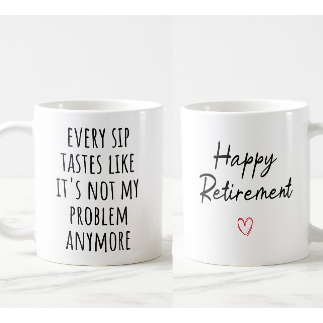 Funny Retirement Coffee Mug – “Every Sip Tastes (Retirement Gift for Woman Men, Funny Retirement Mug Decorations, Best Retirement Gifts for Women Men)