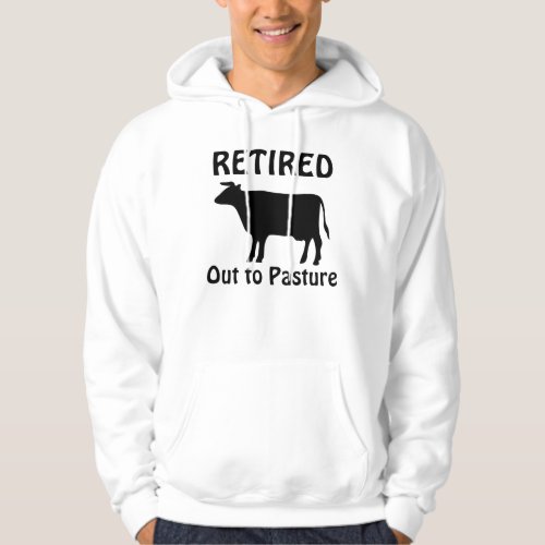 Funny Retirement Cow Out to Pasture Saying Hoodie