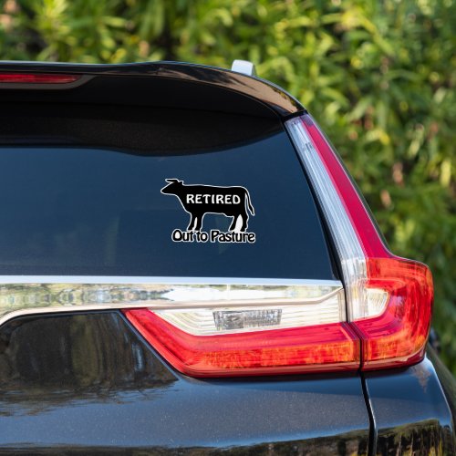 Funny Retirement Cow Out to Pasture Saying Sticker