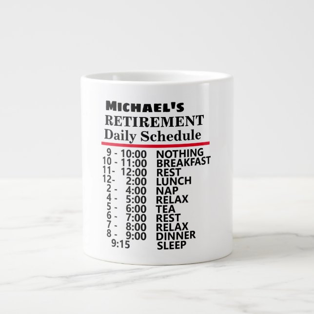 Funny Retirement Daily Schedule Giant Coffee Mug (Front)