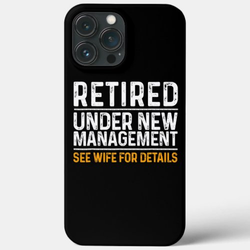 Funny Retirement Design Men Dad Retiring Party iPhone 13 Pro Max Case