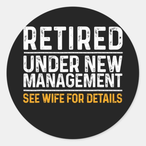 Funny Retirement Design Men Dad Retiring Party Classic Round Sticker