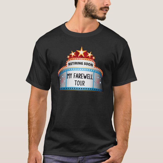 Funny Retirement Farewell Humorous Goodbye For Men T-Shirt (Front)