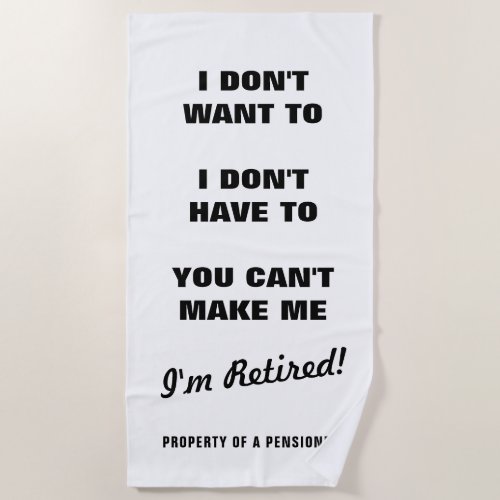 Funny retirement gift for the retired _ Custom Beach Towel