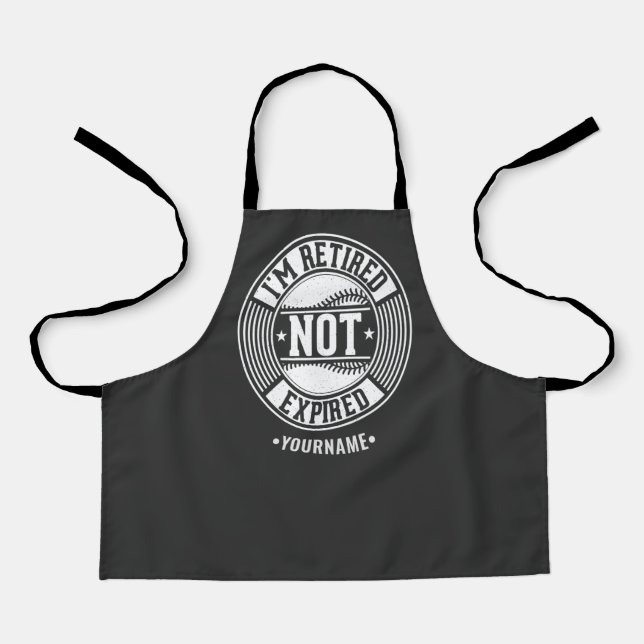 Funny Retirement Gift I'm Retired NOT Expired Apron (Front)